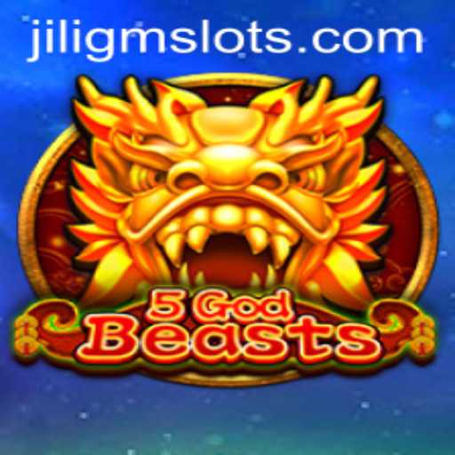Discovering 5GodBeasts: A Unique Gaming Experience By JILIGM