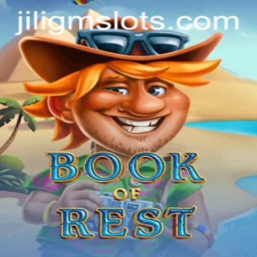 Exploring the Enchanting World of BookofRest: An Insight into JILIGM's Captivating Game