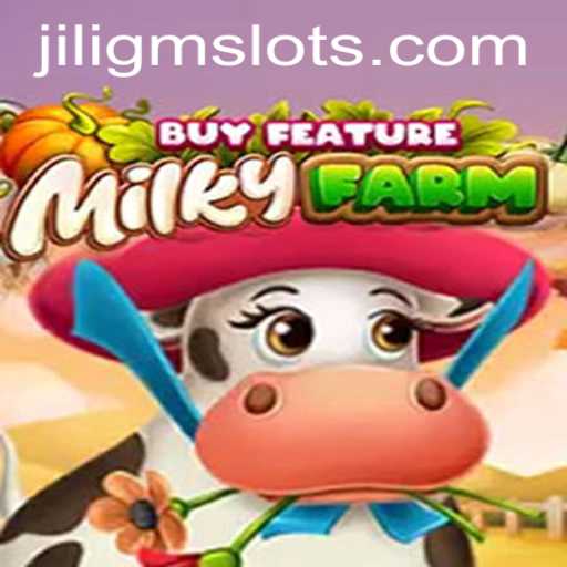 Explore MilkyFarmBuyFeature: A Deep Dive into the World of JILIGM
